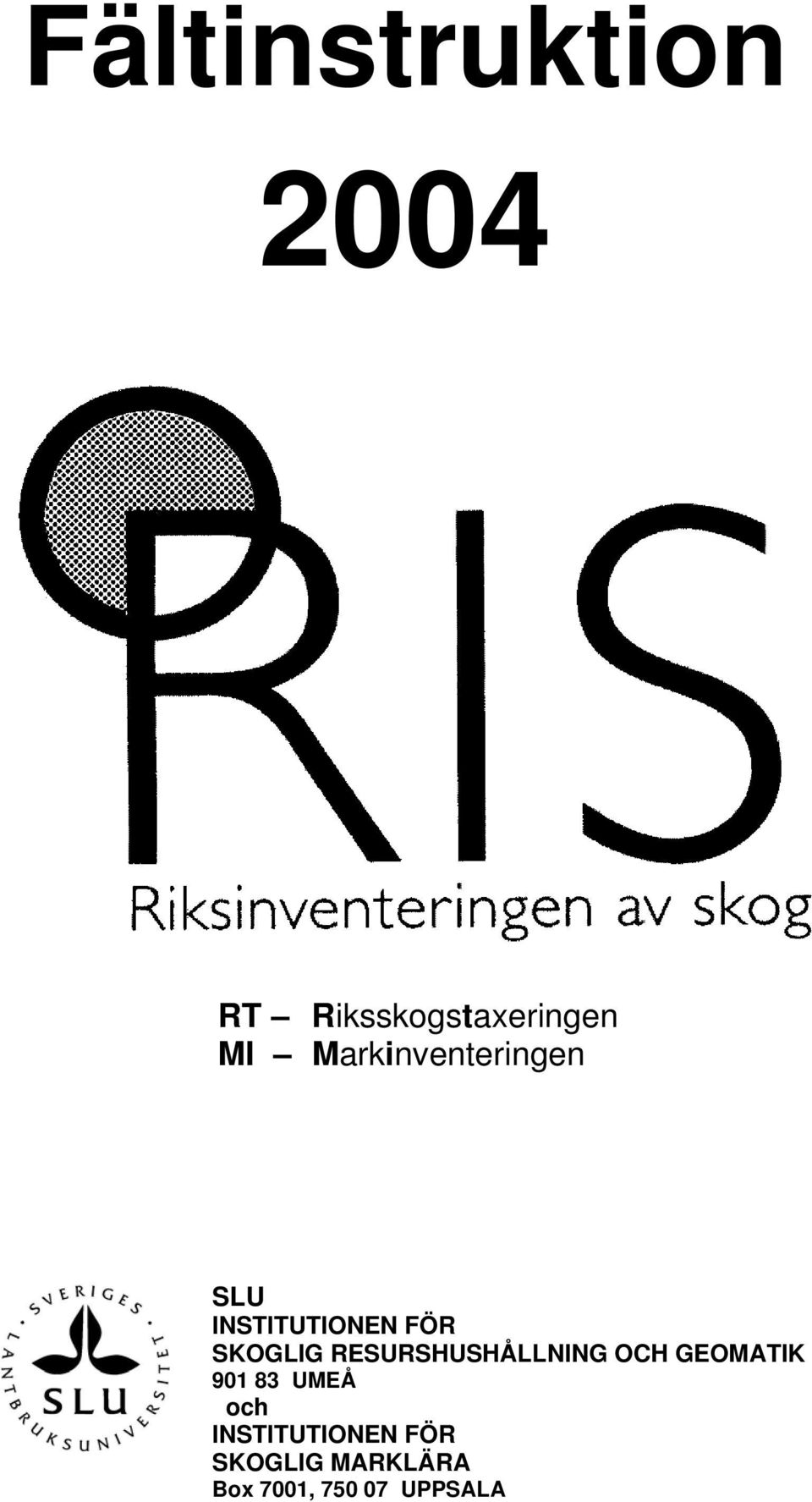 RESURSHUSHÅLLNING OCH GEOMATIK 901 83 UMEÅ och