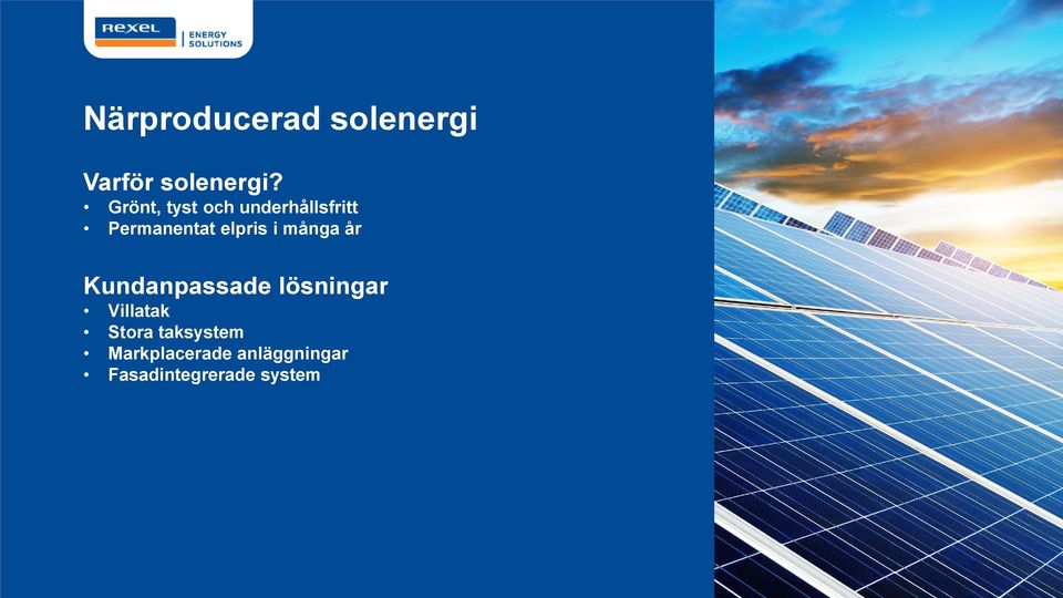 i många år Kundanpassade lösningar Villatak Stora