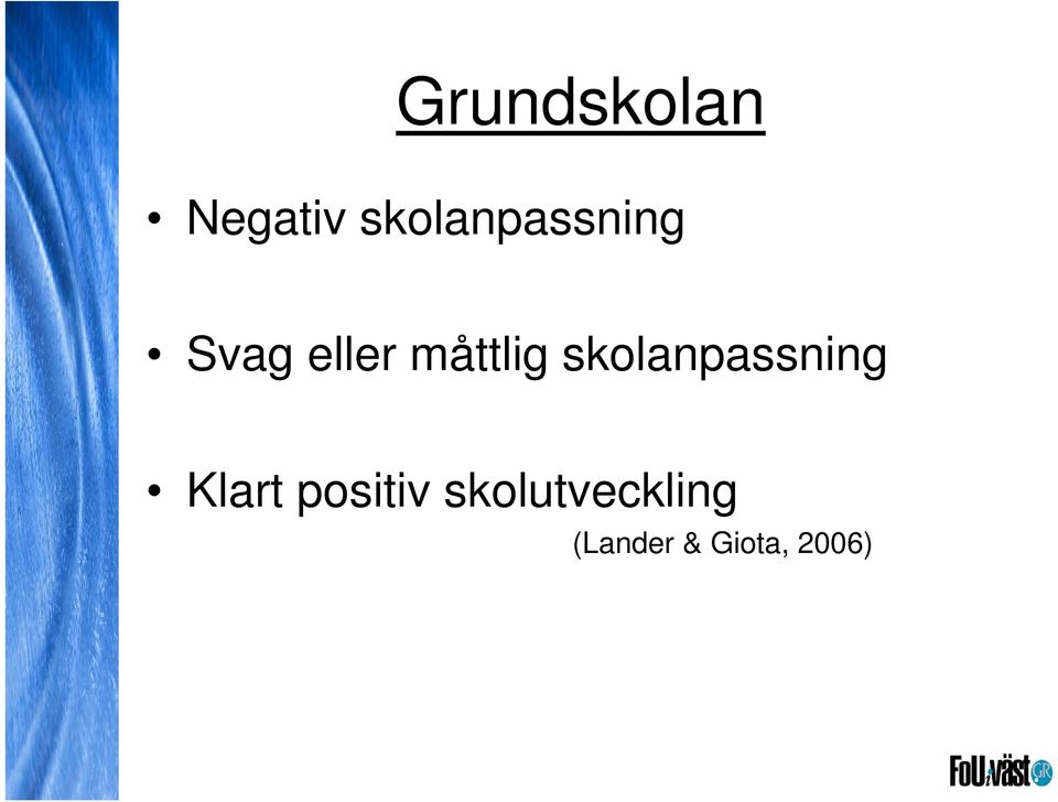 måttlig skolanpassning Klart