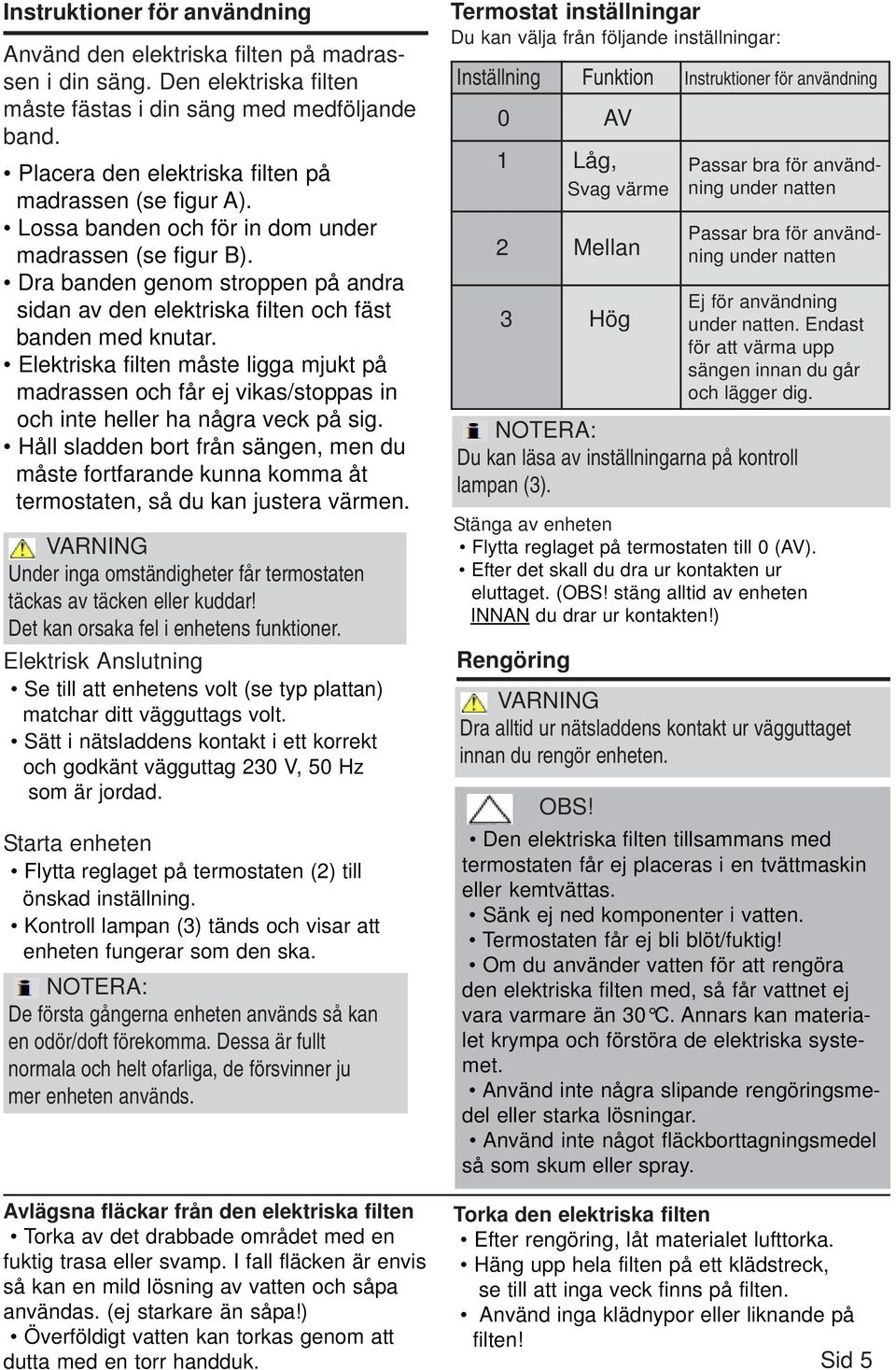 Dra banden genom stroppen på andra sidan av den elektriska filten och fäst banden med knutar.