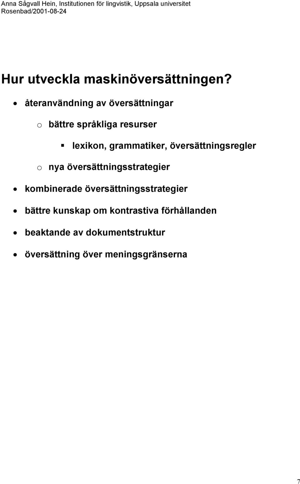 grammatiker, översättningsregler o nya översättningsstrategier kombinerade