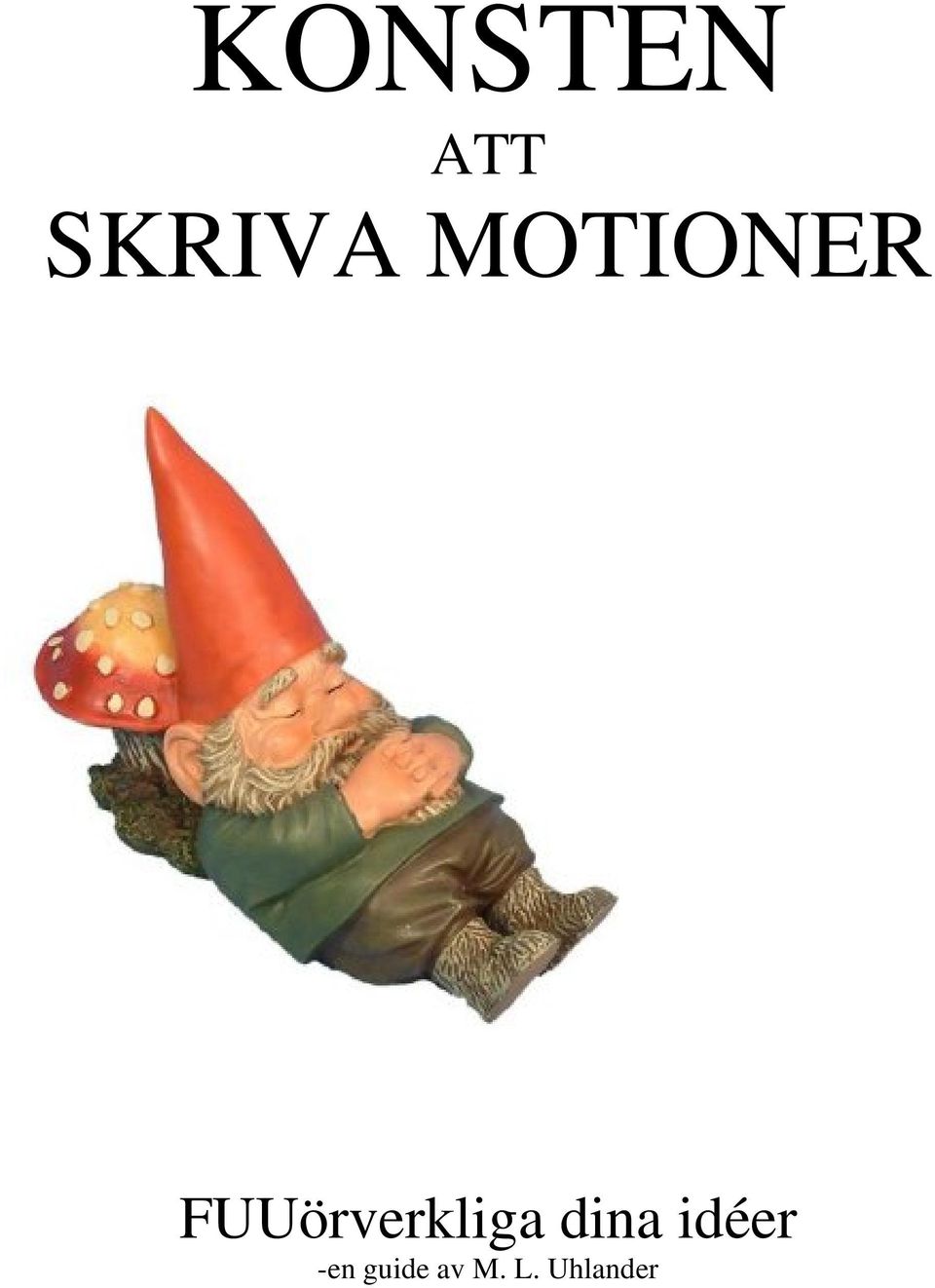 FUUörverkliga dina