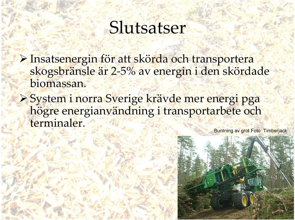 System i norra krävde mer energi pga högre energianvändning