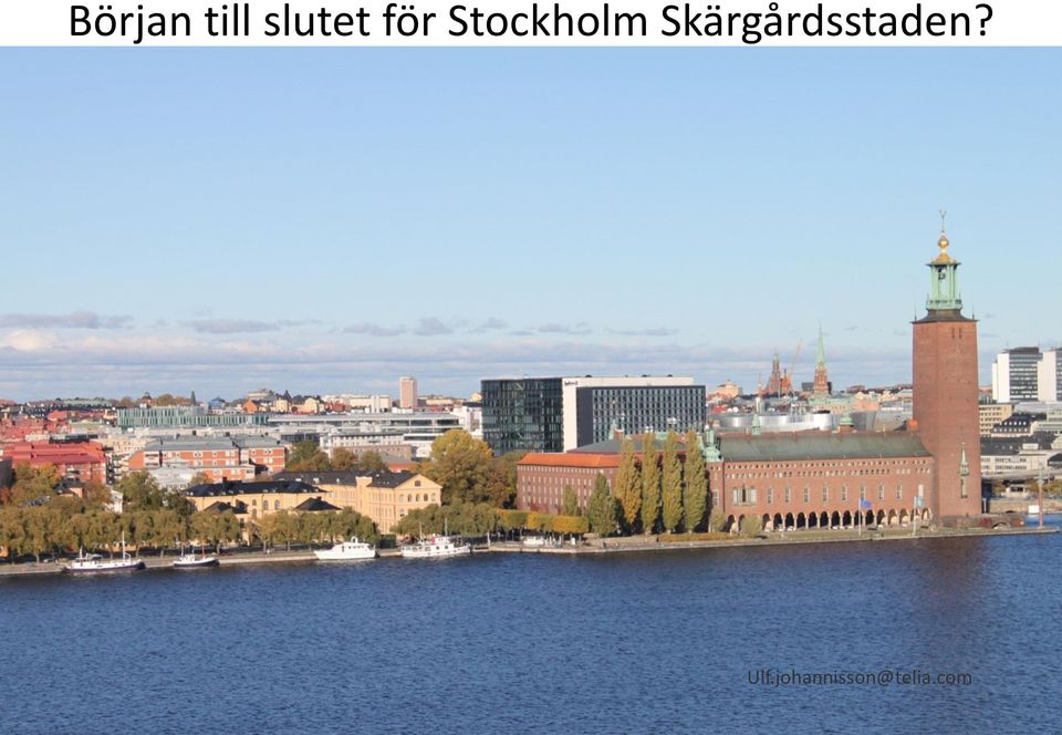 Skärgårdsstaden?