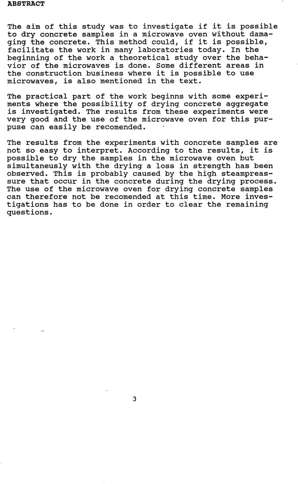 Same different areas in the construction business where it is possibe to use microwaves, is aso mentioned in the text.