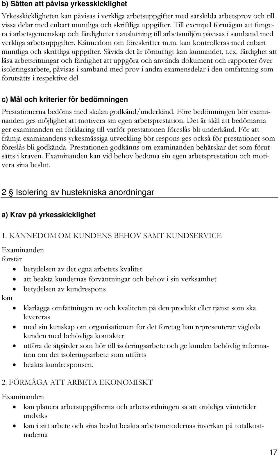 Såvida det är förnuftigt kunnandet, t.ex.
