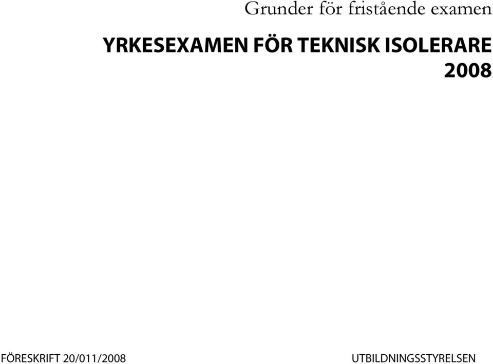 TEKNISK ISOLERARE 2008