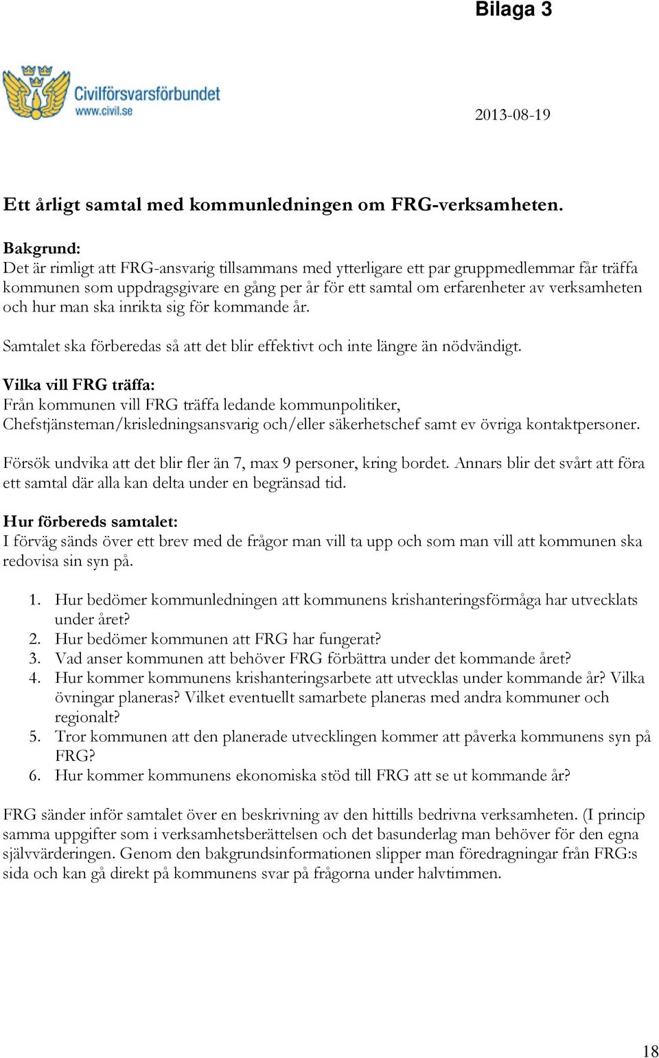 hur man ska inrikta sig för kommande år. Samtalet ska förberedas så att det blir effektivt och inte längre än nödvändigt.