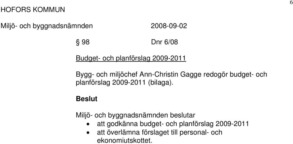 Miljö- och byggnadsnämnden beslutar att godkänna budget- och