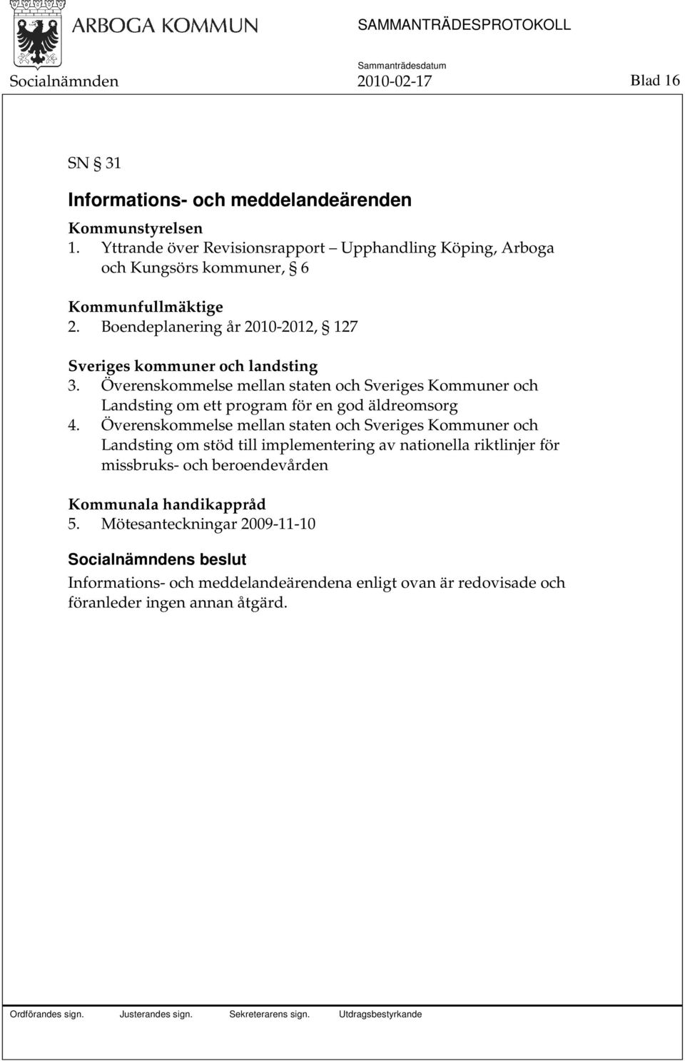 Boendeplanering år 2010-2012, 127 Sveriges kommuner och landsting 3.