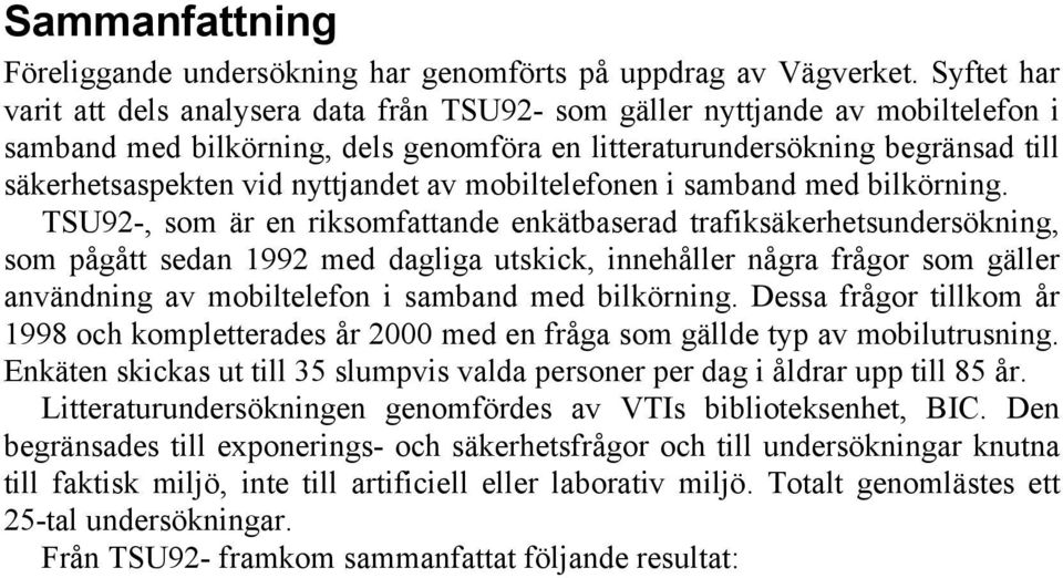 nyttjandet av mobiltelefonen i samband med bilkörning.