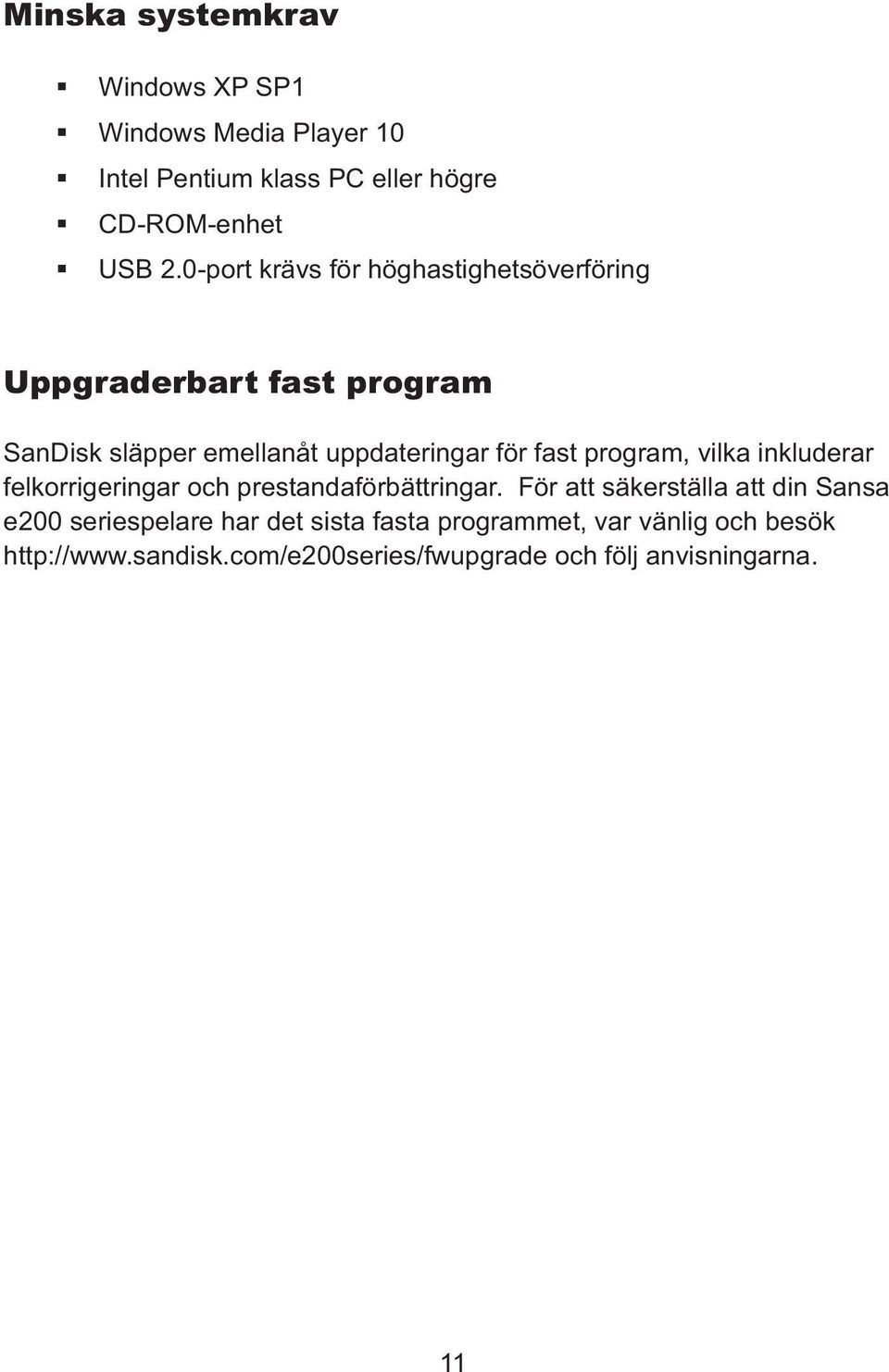 program, vilka inkluderar felkorrigeringar och prestandaförbättringar.