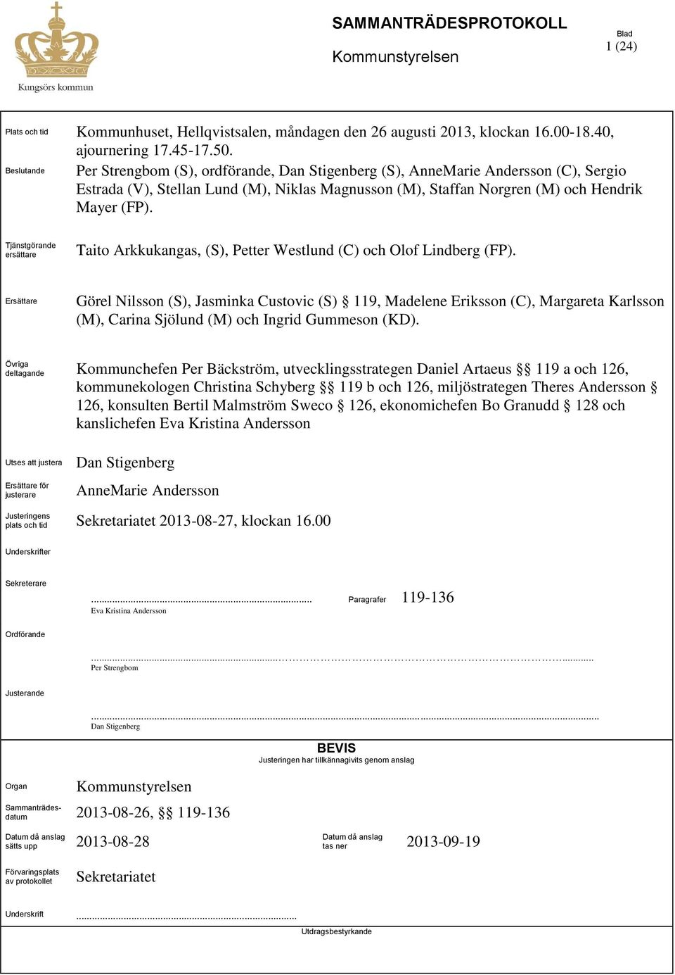 Tjänstgörande ersättare Taito Arkkukangas, (S), Petter Westlund (C) och Olof Lindberg (FP).