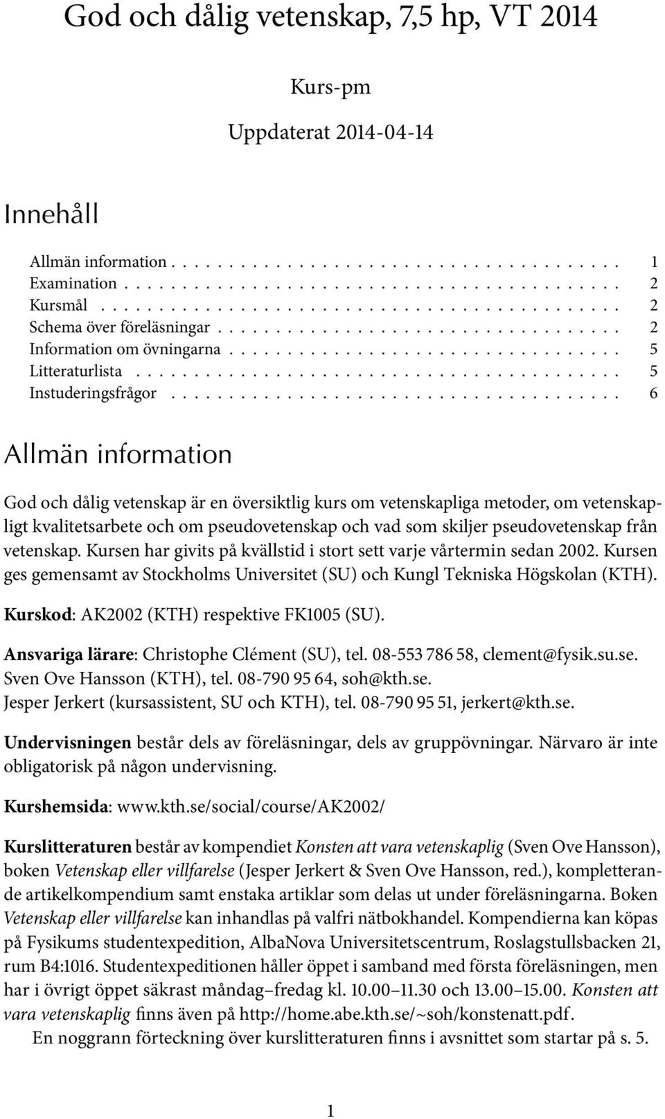 ......................................... 5 Instuderingsfrågor.