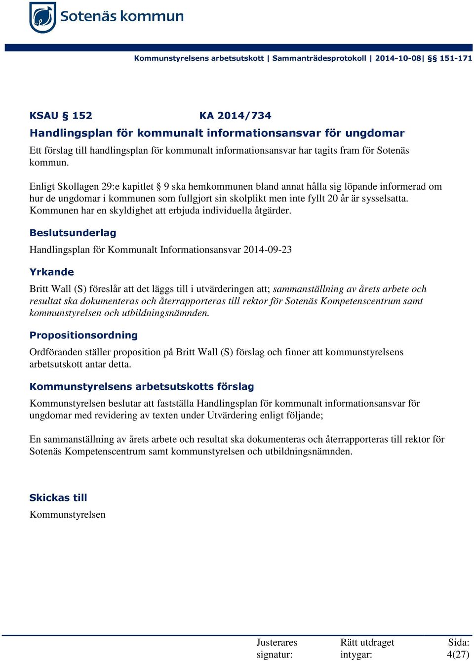 Kommunen har en skyldighet att erbjuda individuella åtgärder.