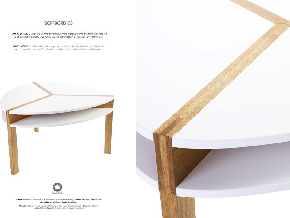ENJOY DETAILS C3 coffee table with storage space between the slices is a slender coffee table with an ingenious design.