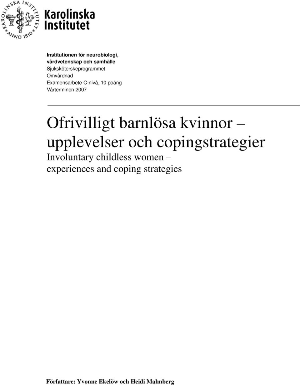 2007 Ofrivilligt barnlösa kvinnor upplevelser och copingstrategier