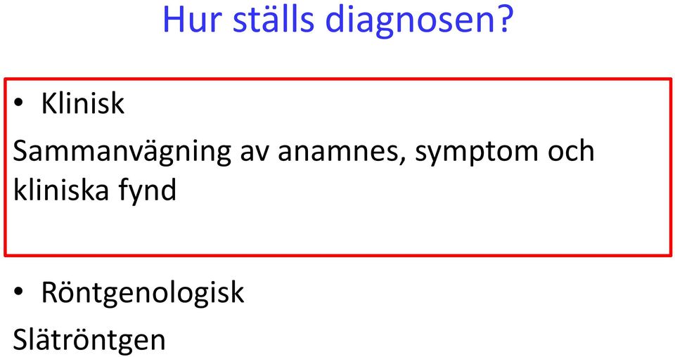 anamnes, symptom och