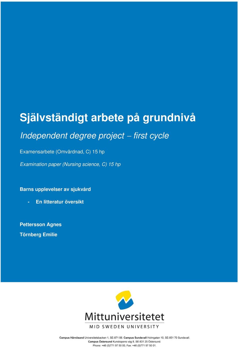 paper (Nursing science, C) 15 hp Barns upplevelser av
