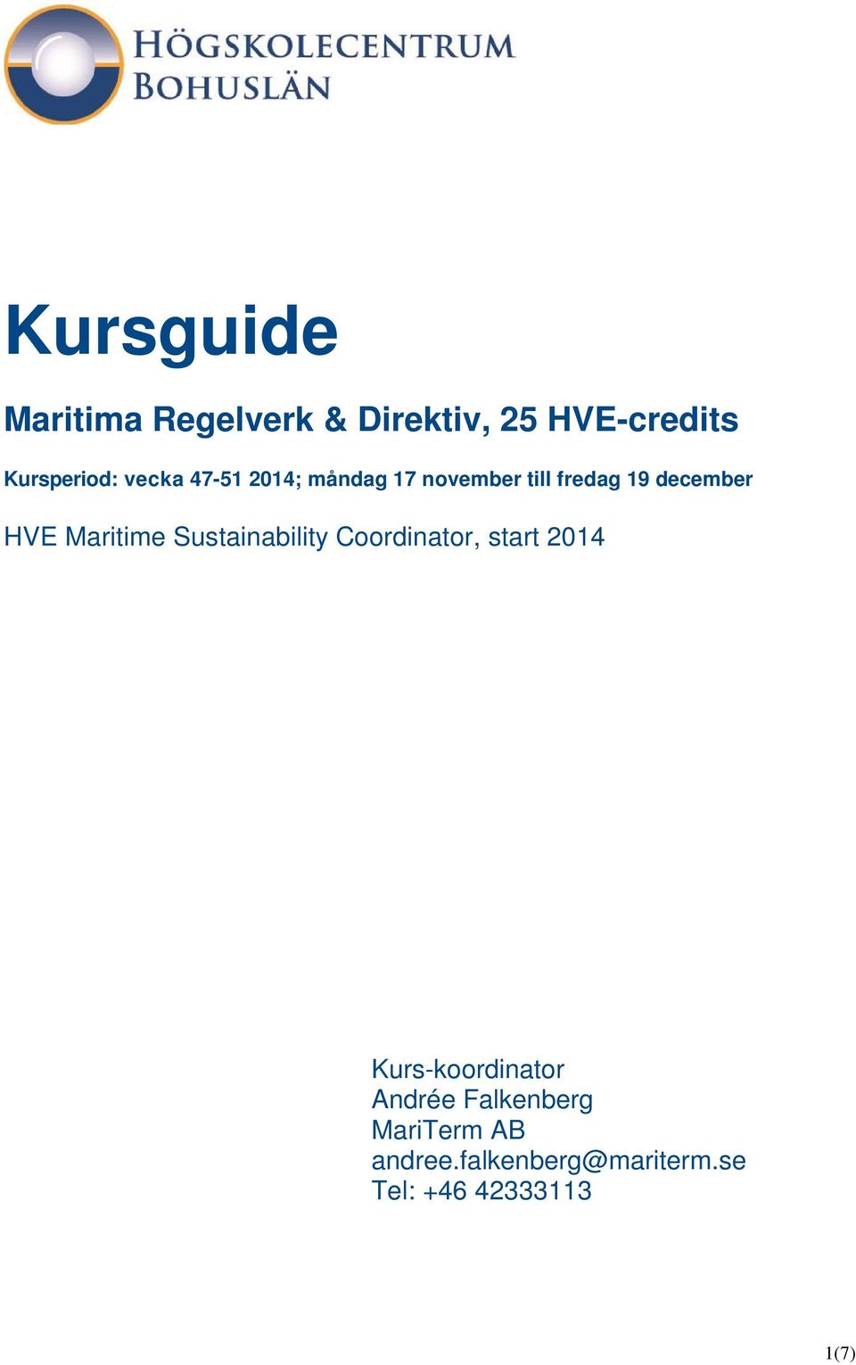 Maritime Sustainability Coordinator, start 2014 Kurs-koordinator