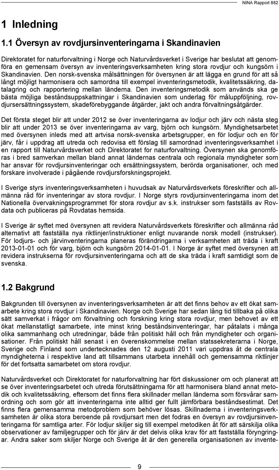kring stora rovdjur och kungsörn i Skandinavien.