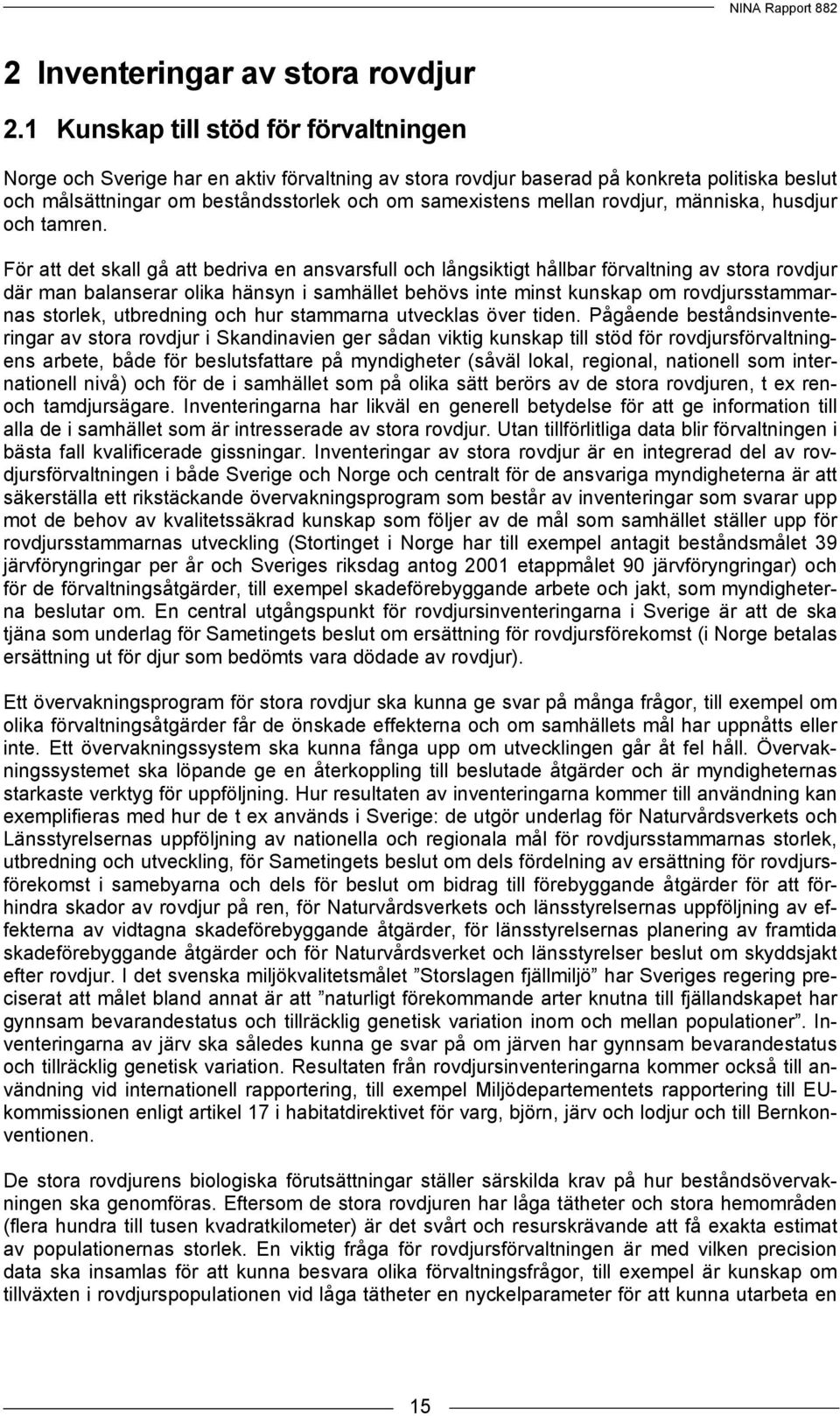 rovdjur, människa, husdjur och tamren.