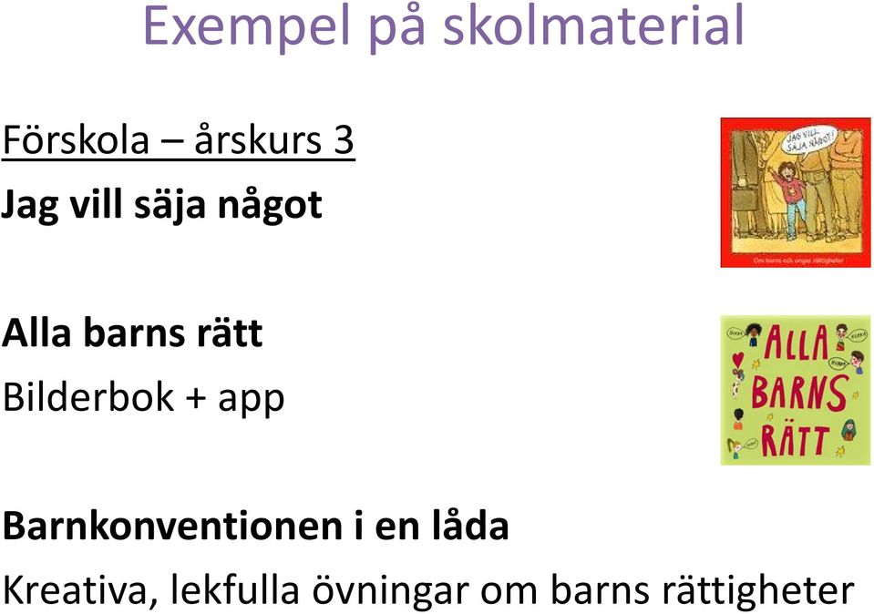 Bilderbok + app Barnkonventionen i en låda