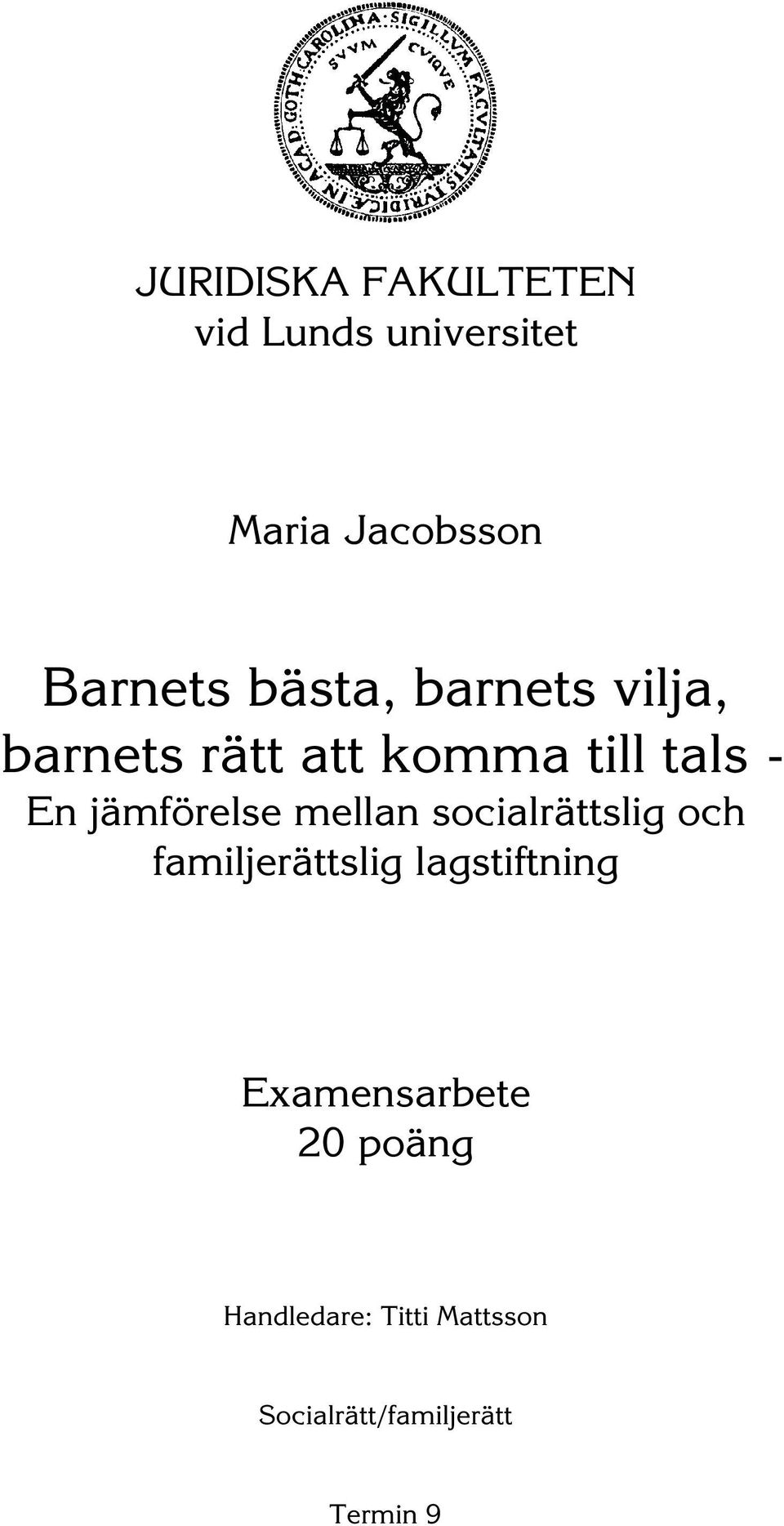 jämförelse mellan socialrättslig och familjerättslig lagstiftning