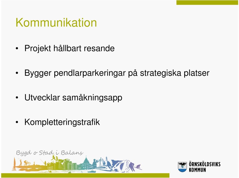 strategiska platser Utvecklar