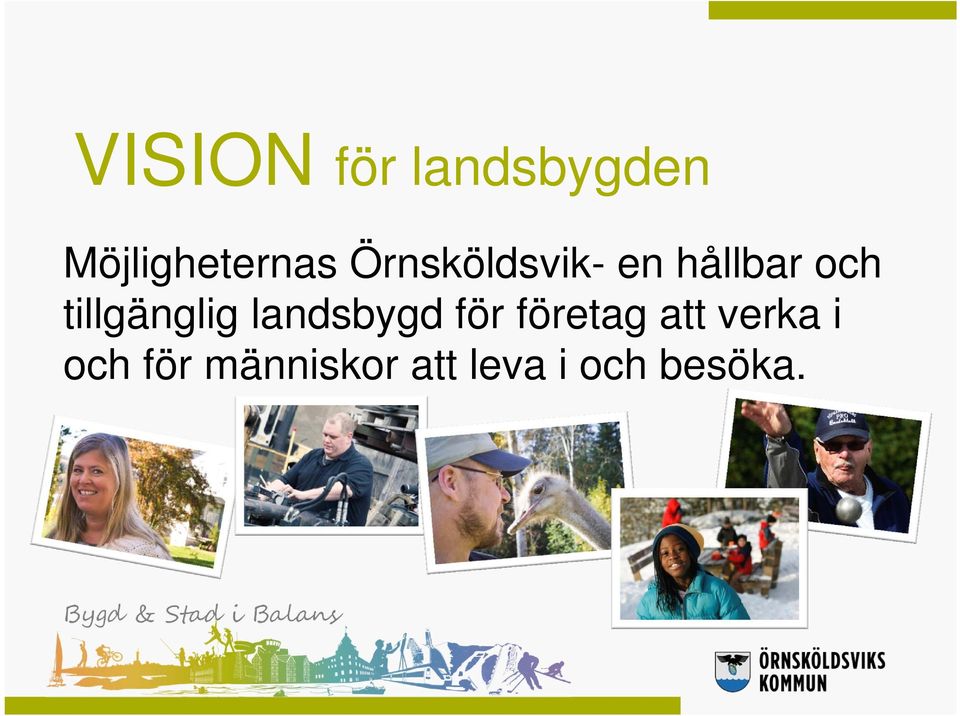 landsbygd för företag att verka i och för