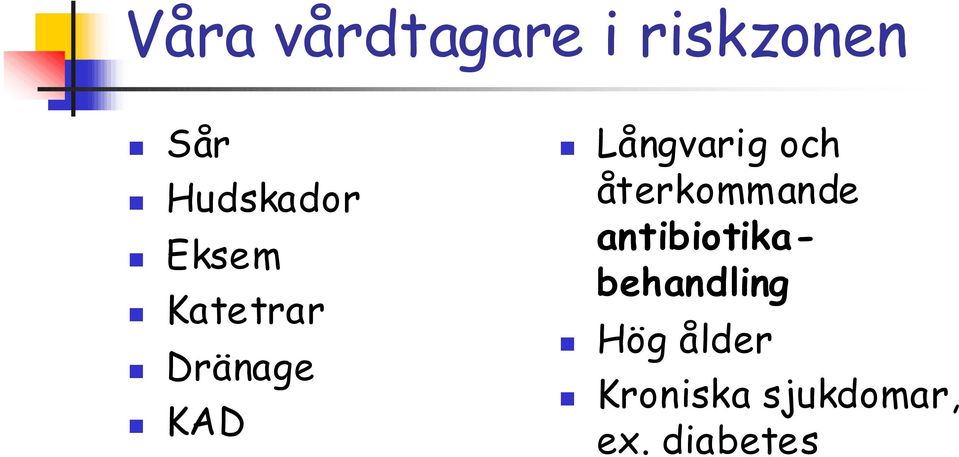 Långvarig och återkommande