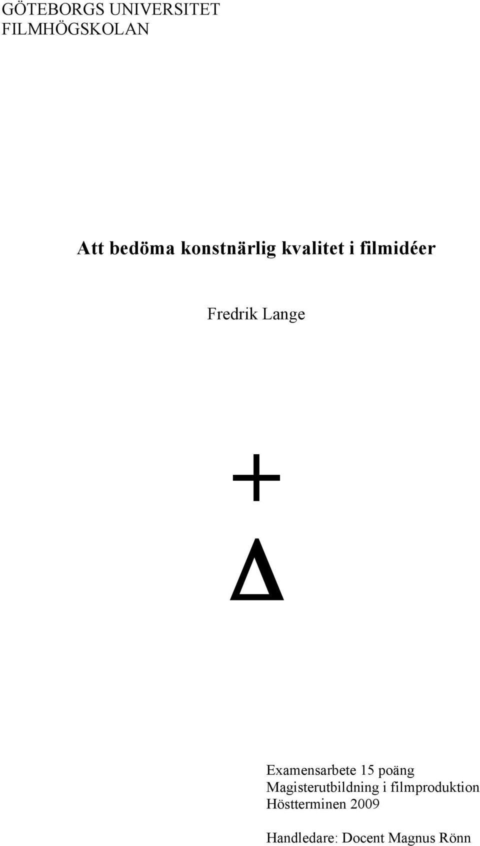 Examensarbete 15 poäng Magisterutbildning i