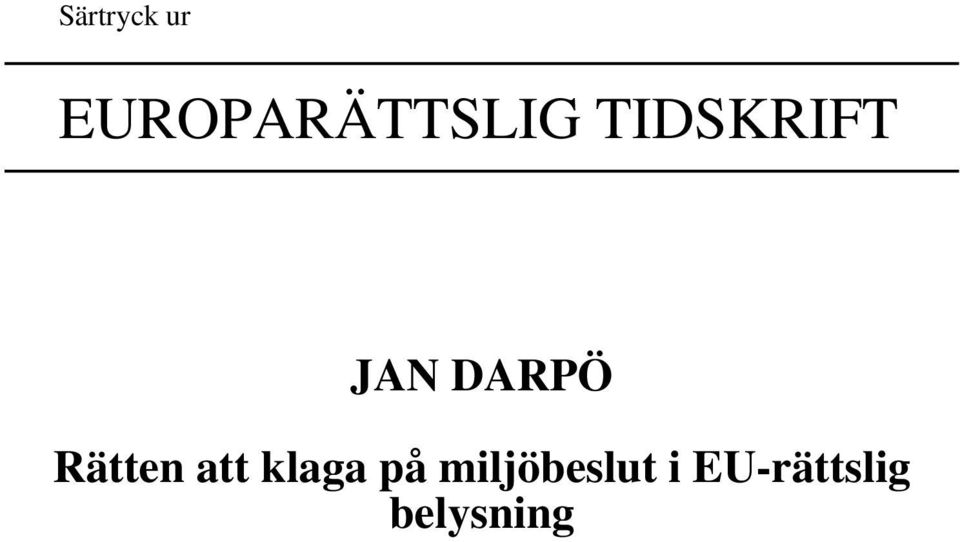 JAN DARPÖ Rätten att