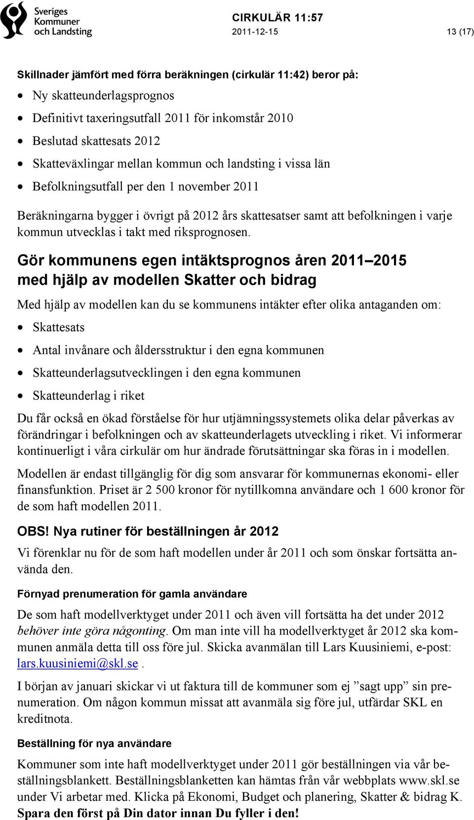 i takt med riksprognosen.