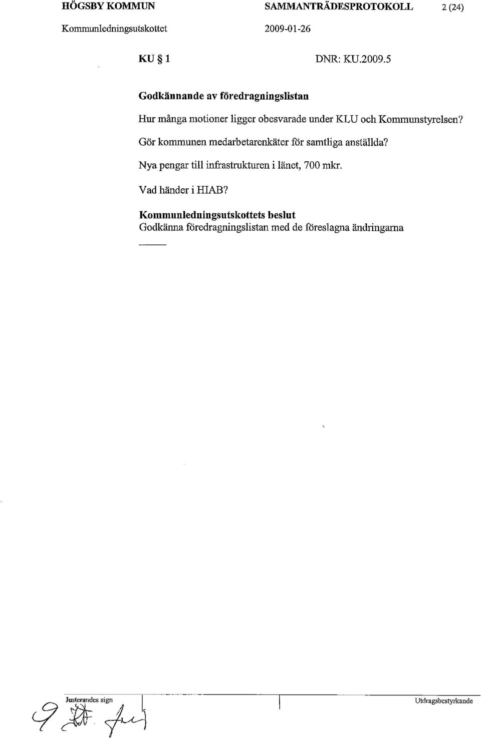 Kommunstyrelsen? Gör kommunen medarbetarenkäter för samtliga anställda?