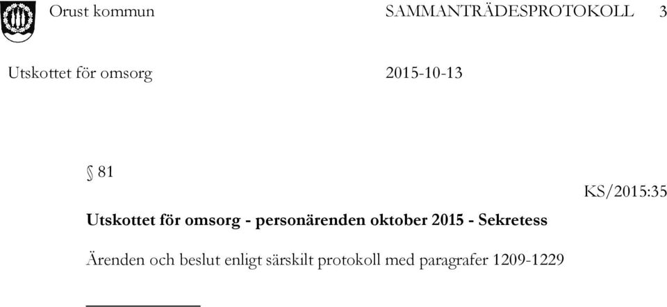 Sekretess KS/2015:35 Ärenden och