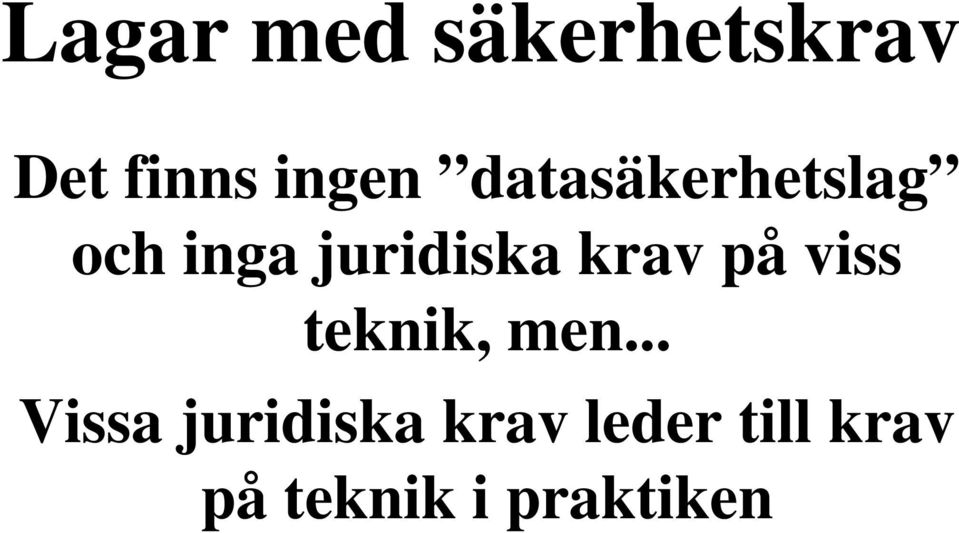 på viss teknik, men.