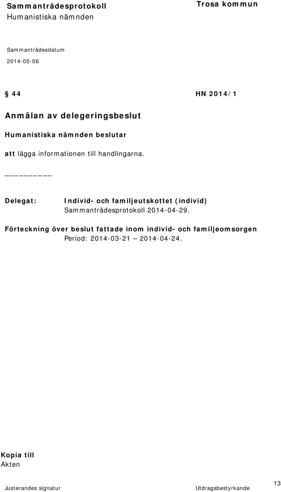 Delegat: Individ- och familjeutskottet (individ)