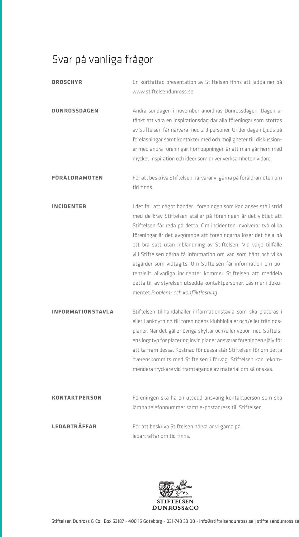 Under dagen bjuds på föreläsningar samt kontakter med och möjligheter till diskussioner med andra föreningar.