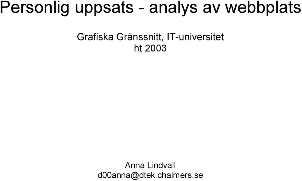 IT-universitet ht 2003 Anna