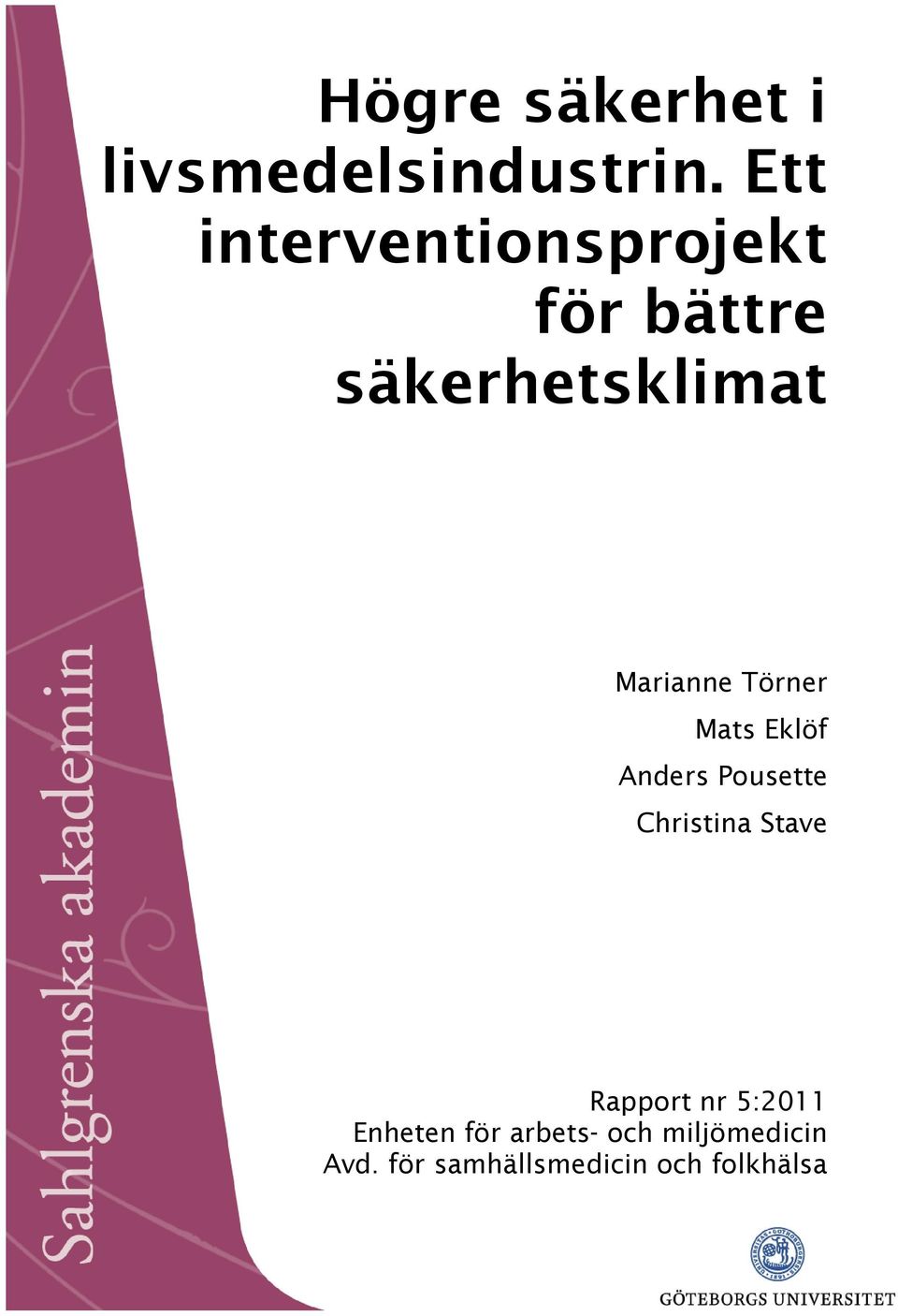 Törner Mats Eklöf Anders Pousette Christina Stave Rapport nr
