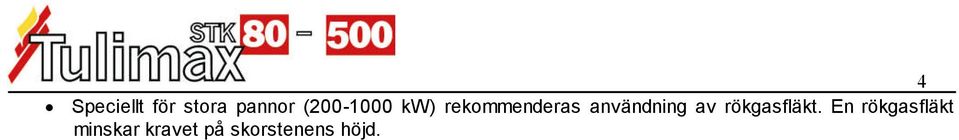 användning av rökgasfläkt.