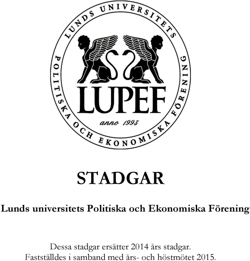 ersätter 2014 års stadgar.