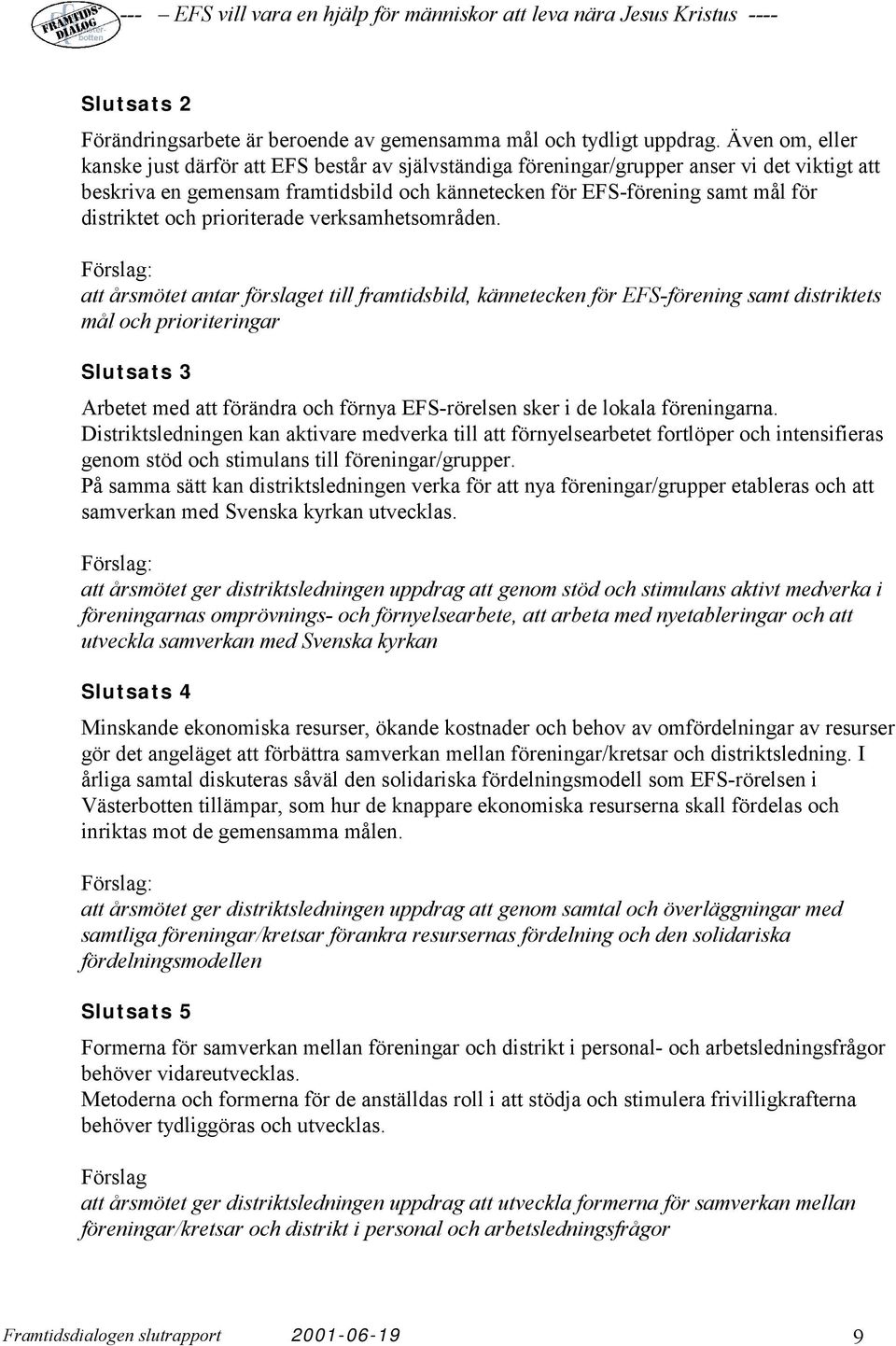 distriktet och prioriterade verksamhetsområden.