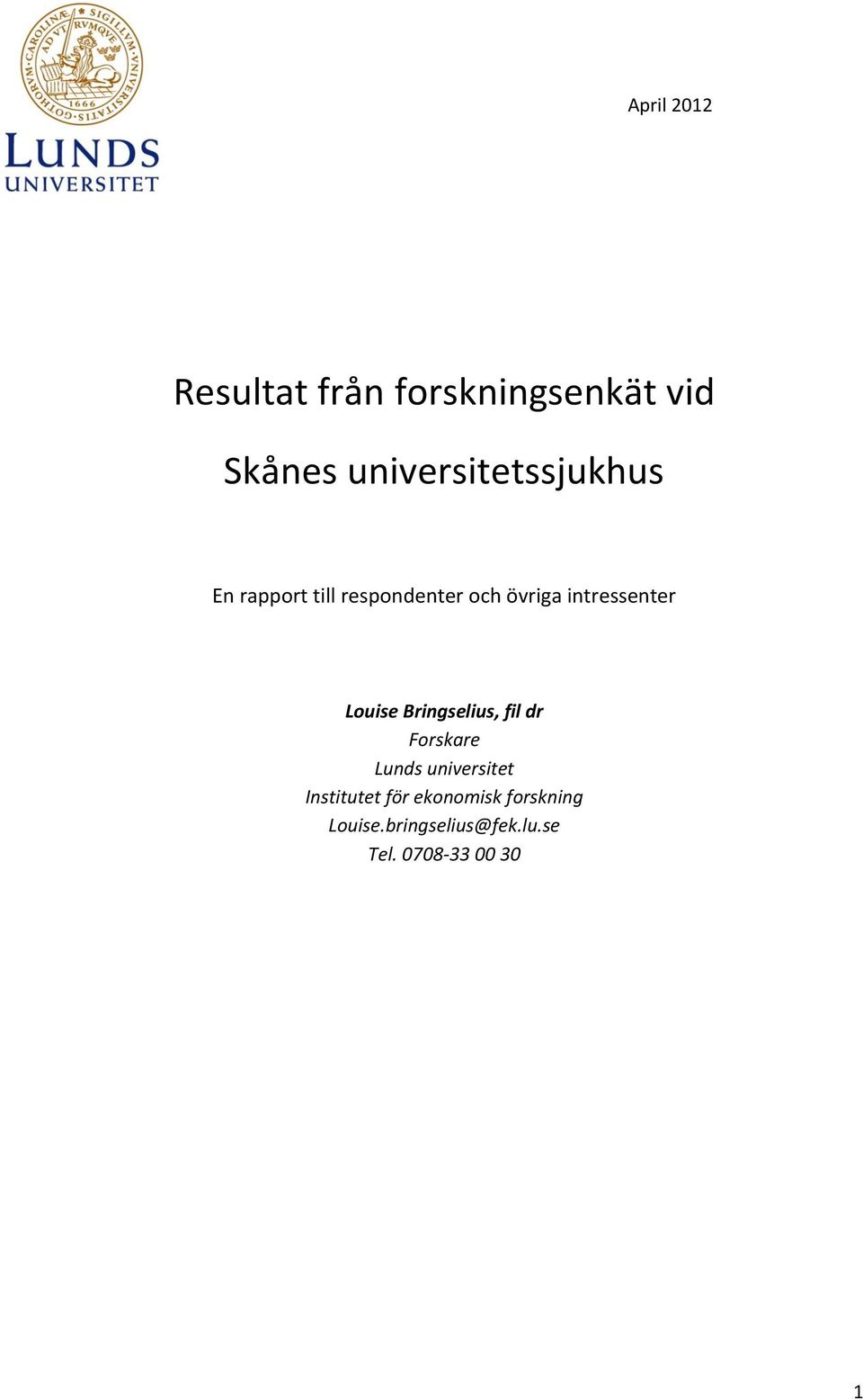 intressenter Louise Bringselius, fil dr Forskare Lunds