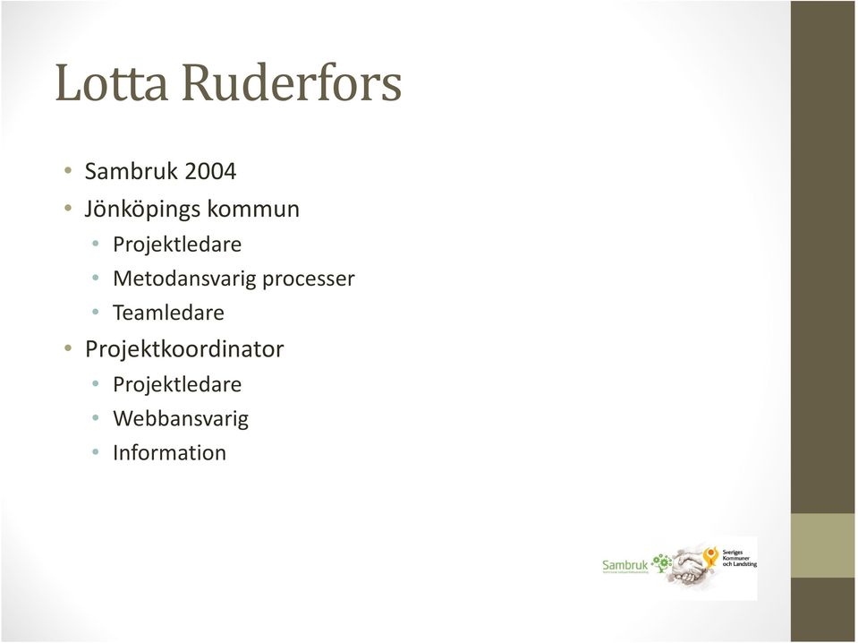 Metodansvarig processer Teamledare