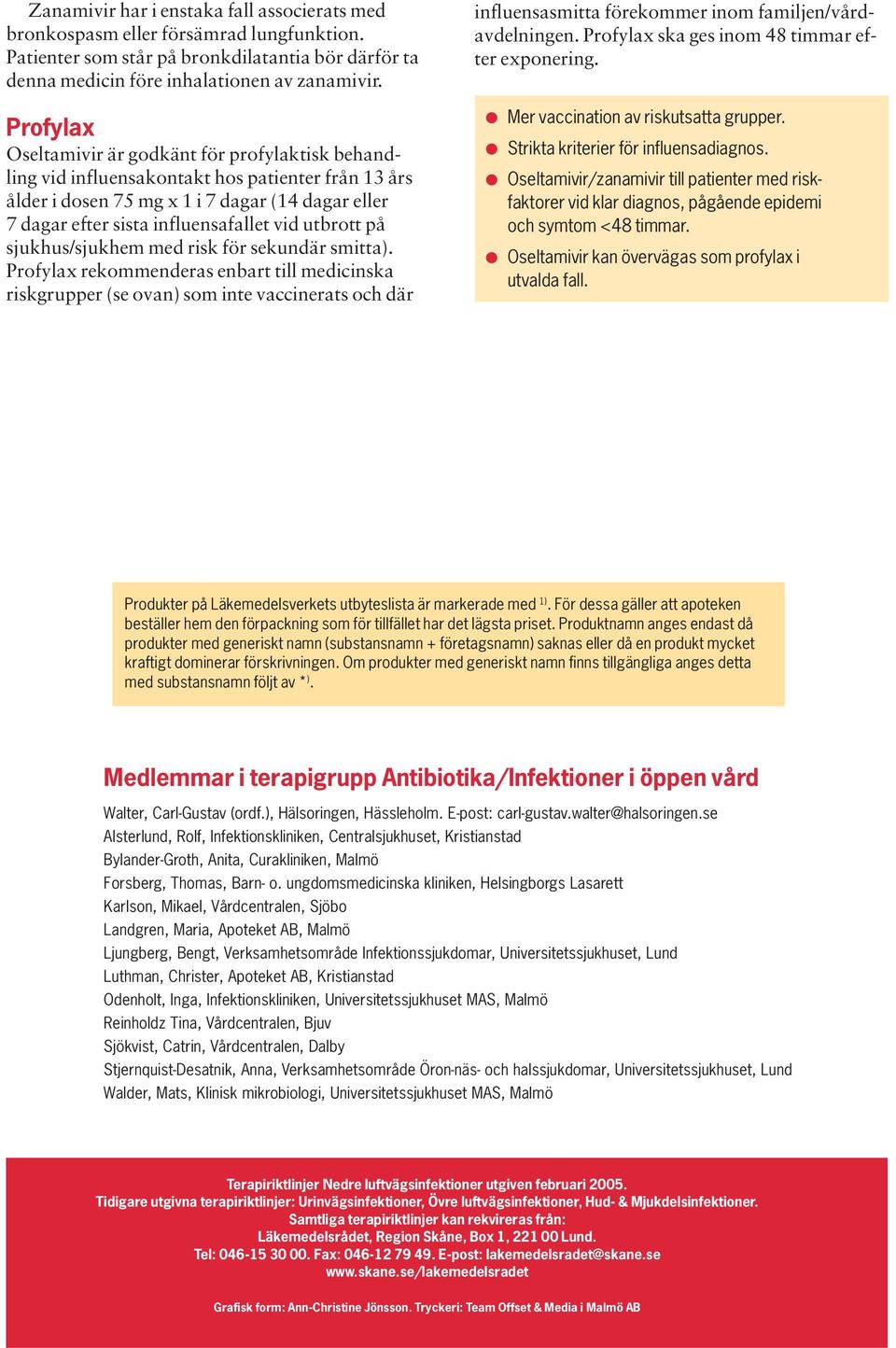 utbrott på sjukhus/sjukhem med risk för sekundär smitta).