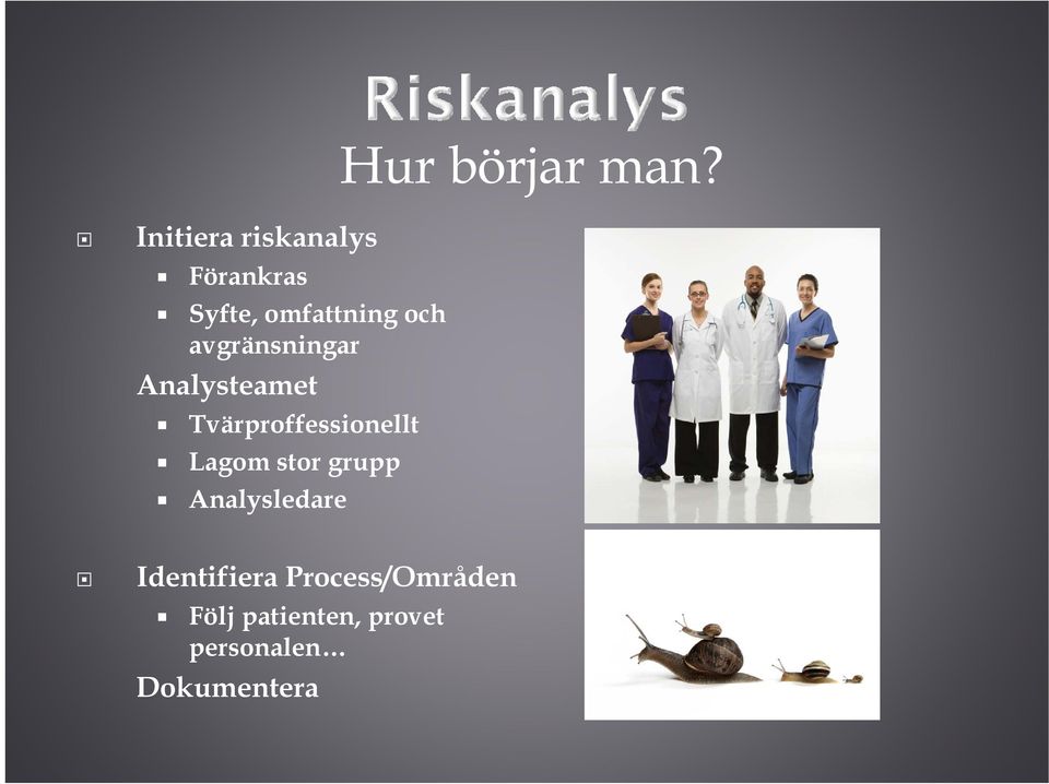 stor grupp Analysledare l Hur börjar man?