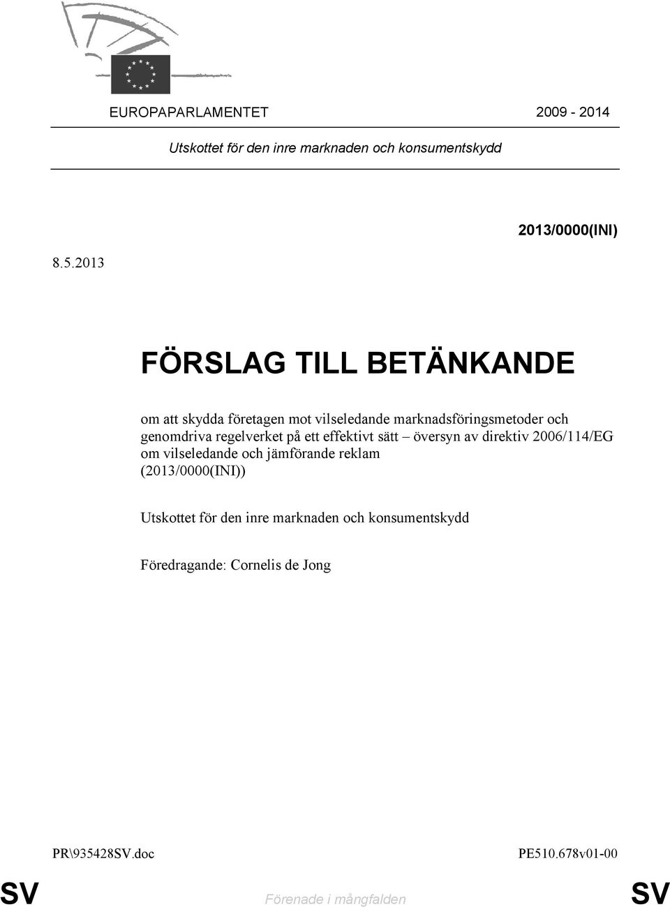 regelverket på ett effektivt sätt översyn av direktiv 2006/114/EG om vilseledande och jämförande reklam