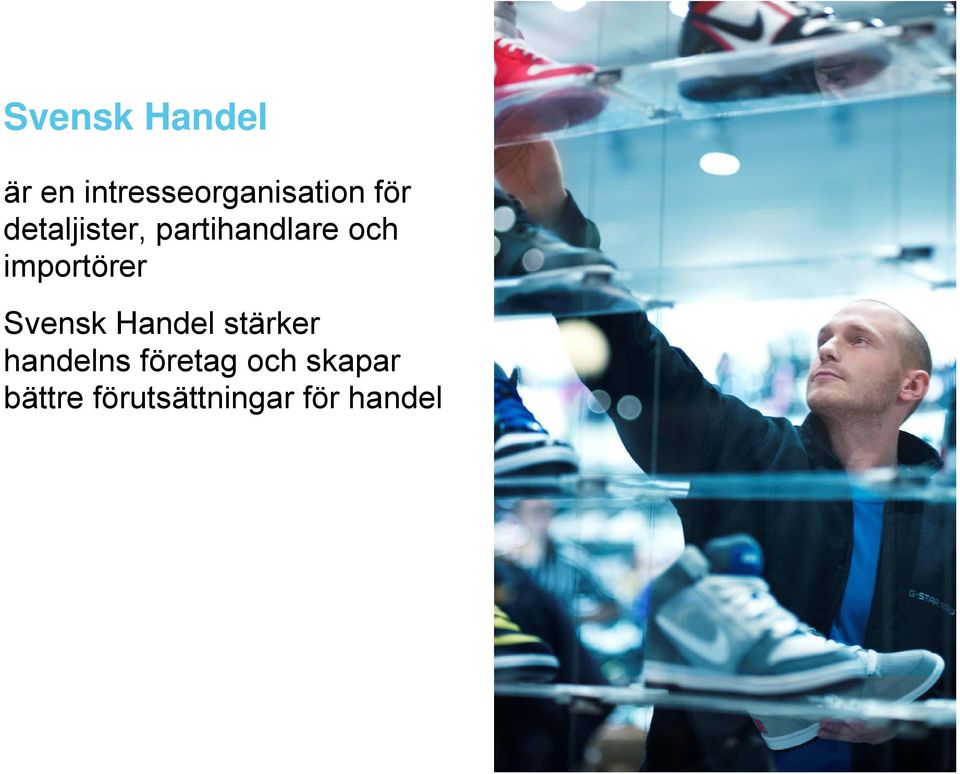 importörer Svensk Handel stärker handelns